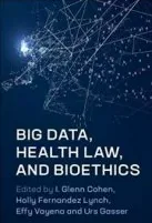 Big Data, Health Law, and Bioethics